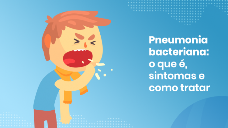 Pneumonia Bacteriana: O Que é, Sintomas E Como Tratar