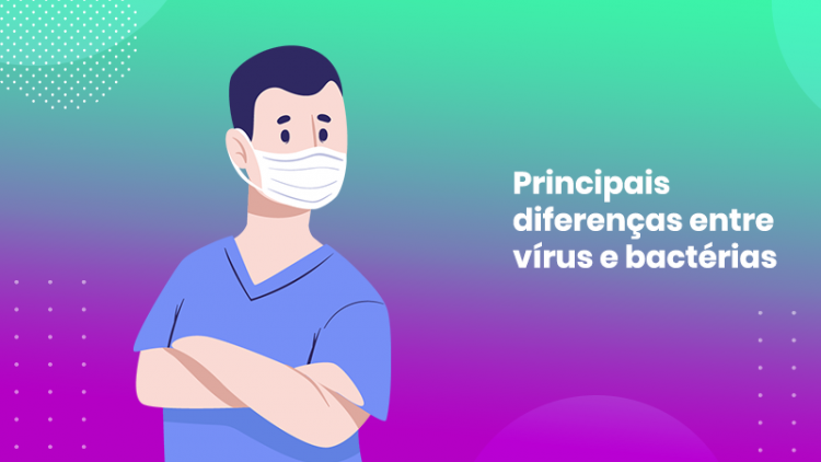 Principais Diferenças Entre Vírus E Bactérias | Vacinas